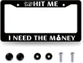 Funny License Plate Frame Hit Me I Need The Money License Plate Holder by RNKATIH