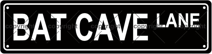 BAT CAVE LANE Space Metal Tin Street Sign Bar Cafe Garage Cave Home Room Wall by Unknown