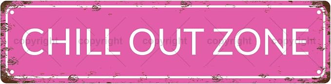 CHILL OUT ZONE Space Vintage Metal Tin Sign, Street Sign, Home Decor, Room Decor by Unknown