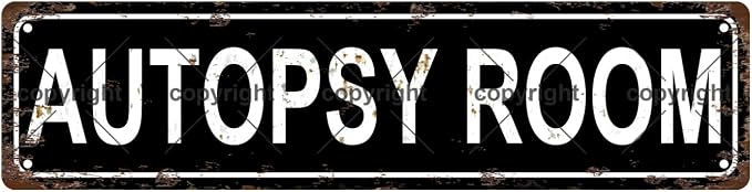 AUTOPSY ROOM Space Vintage Metal Tin Sign, Street Sign, Home Decor, Room Decor by Unknown