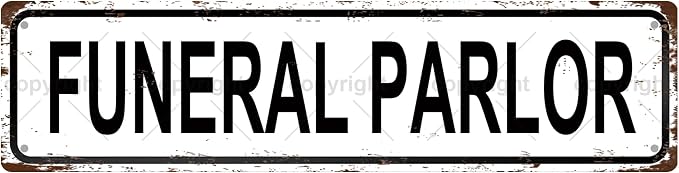 Funeral Parlor Vintage Metal Tin Sign, Street Sign, Home Decor, Room Decor by Unknown