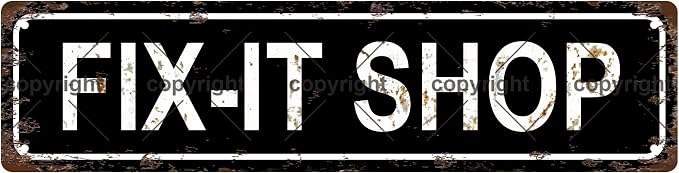 FIX-IT SHOP Vintage Metal Tin Sign, Street Sign, Home Decor, Room Decor by Unknown
